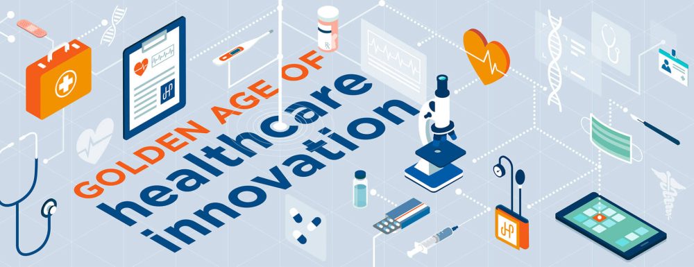 The golden age of healthcare innovation